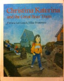 Christina Katerina and the Great Bear Train