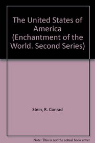 The United States of America (Enchantment of the World. Second Series)