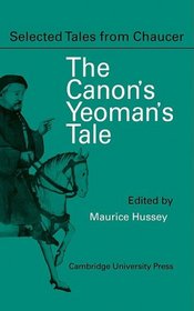 The Canon Yeoman's Prologue and Tale: From the Canterbury Tales by Geoffrey Chaucer (Selected Tales from Chaucer)