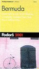 Fodor's Bermuda 2001: Completely Updated Every Year, Smart Travel Tips from A to Z, Pull-Out Color Map (Fodor's Gold Guides)