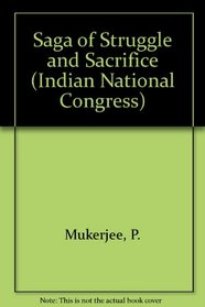 Challenges Before the Nation/Saga of Struggle and Sacrifice (Indian National Congress)