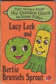 Lucy Leek and Bertie Brussels Sprout