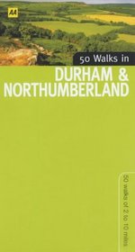 50 Walks in Durham & Northumberland: 50 Walks of 2 to 10 Miles (50 Walks)