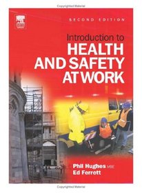 Introduction to Health and Safety at Work, Second Edition: The handbook for students on NEBOSH and other introductory H&S courses
