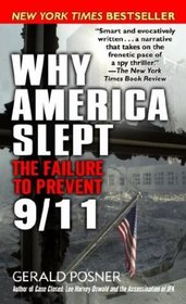 Why America Slept : The Reasons Behind Our Failure to Prevent 9/11