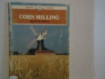 Corn Milling (Shire Albums)
