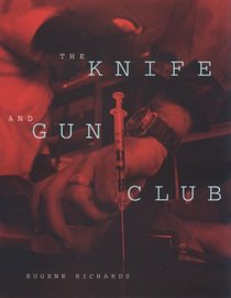 The Knife and Gun Club: Scenes from an Emergency Room