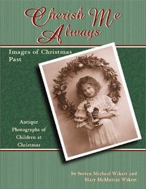 Cherish Me Always: Images of Christmas Past (Cherish Me Always)