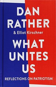 What Unites Us: Reflections on Patriotism (Large Print)