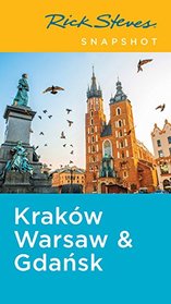 Rick Steves Snapshot Krakw, Warsaw & Gdansk