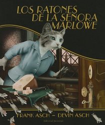 Los ratones de la senora Marlowe/ The Mice of Mrs. Marlowe (Spanish Edition)