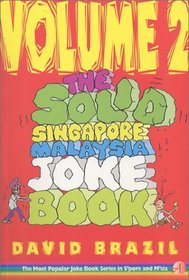 The Solid Singapore-Malaysia Joke Book II