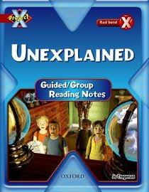 Project X: Y6 Red Band: Unexplained Cluster: Guided Reading Notes