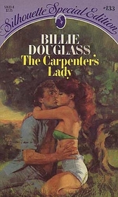 The Carpenter's Lady (Silhouette Special Edition, No 133)