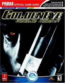 Golden Eye: Rogue Agent : Prima Official Game Guide (Prima Official Game Guide)