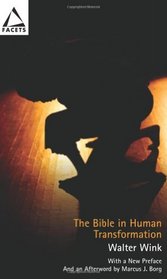 The Bible in Human Transformation: Toward a New Paradigm in Bible Study (Facets)