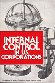 Internal Control in U.S. Corporations: The State of the Art : A Research Study and Report