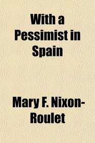 With a Pessimist in Spain