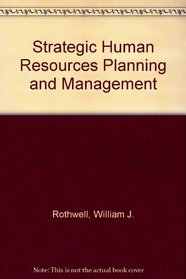 Strategic Human Resources Planning and Management