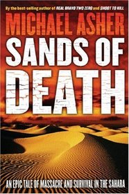 Sands of Death: Betrayal, Massacre and Survival Deep in the Sahara