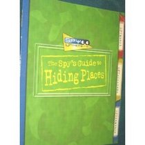 The Spy's Guide to Hiding Places (Spy University)