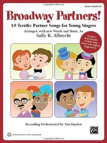 Broadway Partners: 10 Terrific Partner Songs for Young Singers (Book & CD) (Partner Songbooks)