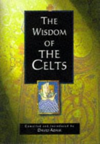 The Wisdom of the Celts (The Wisdom Of... Series)
