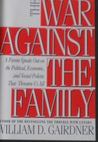 War Against the Family: A Parent Speaks Out