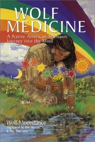 Wolf Medicine: A Native American Shamanic Journey into the Mind