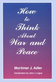 How to Think About War and Peace