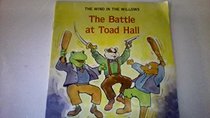 The Battle at Toad Hill (The Wind in the Willows, Bk 4)