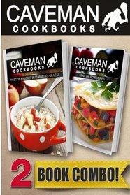 Paleo On A Budget In 10 Minutes Or Less and Raw Paleo Recipes: 2 Book Combo (Caveman Cookbooks)