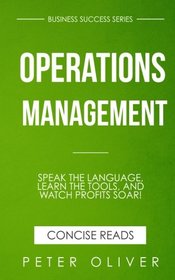 Operations Management (Business Success) (Volume 3)