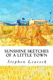 Sunshine Sketches of a Little Town