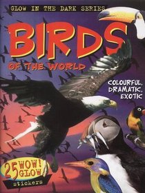 Birds of the World (Glow in the Dark Sticker Files)