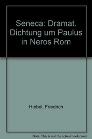 Seneca: Dramat. Dichtung um Paulus in Neros Rom (German Edition)