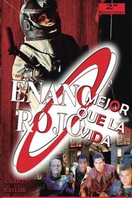 Enano Rojo: Mejor que la Vida: Serie Enano Rojo 2 (Spanish Edition)