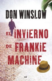El invierno de Frankie Machine (Spanish Edition)
