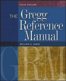 The Gregg Reference Manual: A Manual of Style, Grammar, Usage, and Formatting (Gregg Reference Manual)