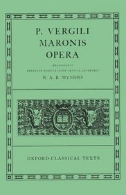 P. Vergili Maronis Opera (Scriptorum Classicorum Bibliotheca Oxoniensis)