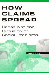 How Claims Spread: Cross-National Diffusion of Social Problems (Social Problems and Social Issues)