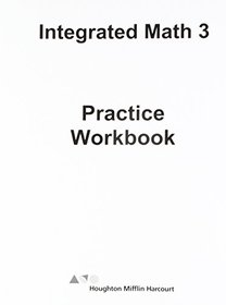 HMH Integrated Math 3: Practice Workbook