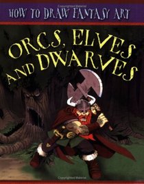 Orcs, Elves and Dwarfs (How to Draw Fantasy Art)