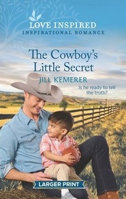 The Cowboy's Little Secret (Wyoming Ranchers, Bk 5) (Love Inspired, No 1504) (Larger Print)