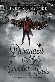 Deranged Angels and Cannibal Hearts (Dead Things Series)