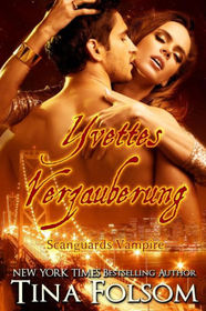 Yvettes Verzauberung (Scanguards Vampire - Buch 4) (German Edition)
