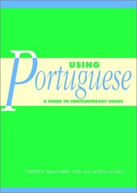 Using Portuguese : A Guide to Contemporary Usage