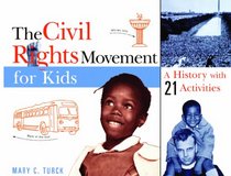 Civil Rights Movement for Kids: A History with 21 Activities