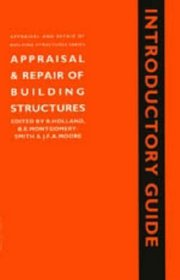 Appraisal and Repair of Building Structures, Introductory Guide (Appraisal and Repair of Building Structures Series)
