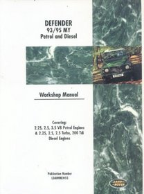 Land Rover Defender Workshop Manual: 93/95 My Petrol and Diesel